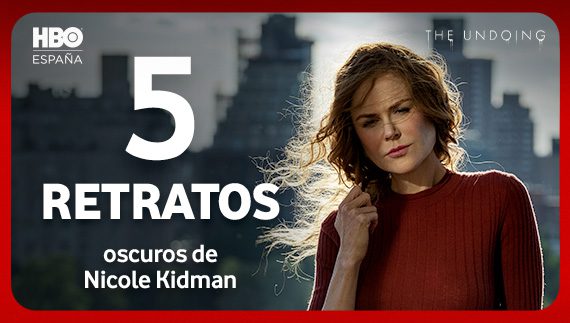 Cinco retratos oscuros de Nicole Kidman